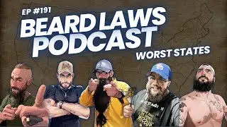 Worst States In The USA | Beard Laws Podcast Episode 191