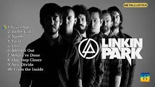 Linkin Park - 10 Best Songs. METALLLISTICA version