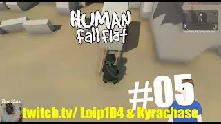 Loip104 u. @Kyrachase Live LPT Human Fall Flat - #05