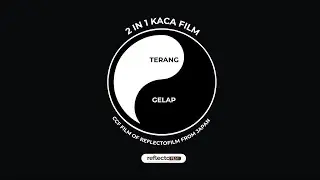 Gelap dan terang, 2 film in 1 | Kaca Film REFLECTO CCF