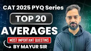 Averages TOP 20 PYQ's | CAT 2025 PYQ Series | Quant by Mayur Sir