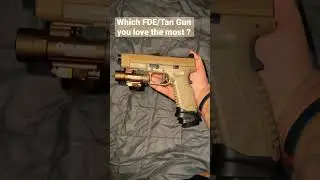 Which FDE/Tan Gun U love the most ? ‼️👀😭 #explorepage #new #shorts #gun 📸⚠️