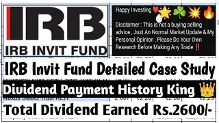 IRB Invit Fund Detailed Case Study | IRB Invit Fund Dividend Income Report 2025 | Invits | REIT'S | 