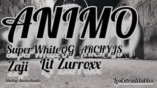 ANIMO😈||SuperWhiteOG✖️ArchyJS✖️LitZurroxx✖️Zaji(@zaji3722 en los controles)(Shotby: @kevinaustinperez06)