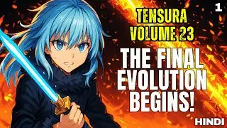 TenSura Volume 23 - EP1 : The Truth Behind Veldanava, Rimuru, and Ivarage’s Evolution | Hindi