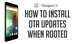 Oneplus 2 OTA update while rooted!