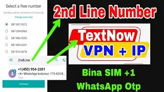 Bina Sim Canada 🇨🇦 +1 Whatsapp number kaise banaye & TextNow/2nd line Create an account unlimited ✅