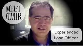 Introducing Amir, An Experienced Loan Officer!!