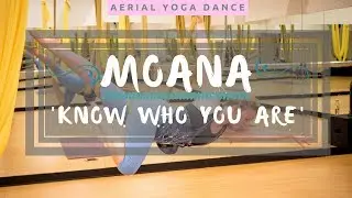 'Know Who You Are' - Moana | Aerial Yoga Dance