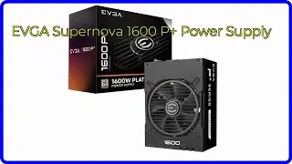 REVIEW (2025): EVGA Supernova 1600 P+ Power Supply. ESSENTIAL details.