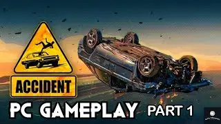 Accident PC Gameplay - Part 1