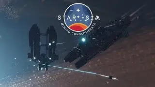 StarSim: Mining Conglomerate 1.01 Teaser for Quarter Onion Games