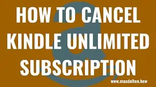 How to Cancel Kindle Unlimited Subscription
