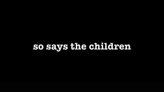 [0387] SO SAYS THE CHILDREN [#poems #poetry #thepoetBAC #arsgratiaartis]