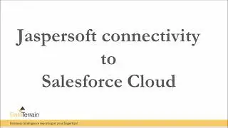 How to connect Jasperstudio and Salesforce? | DataTerrain Automated BI Migration Solution Company