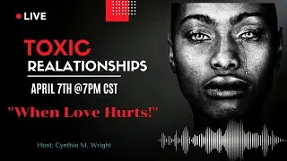 Toxic Relationships - When Love Hurts | | Christian Single Women Advice