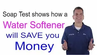 This Soap Test Shows how a Water Softener will Save You Money