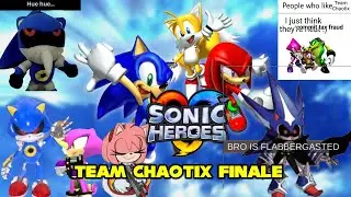 The Rent Is Due But This Giant Robot Must Go - Sonic Heroes Finale Stream