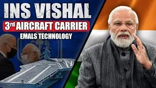 INS VISHAL | INDIA'S 3RD AIRCRAFT CARRIER | MADE IN INDA | EMALS SYSTEM | INDIAN NAVY