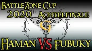 Achtelfinale Haman vs Fubuky - BattleZone Cup 2020 ( Edain Mod 4.5 )