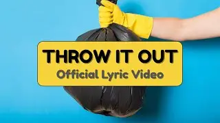 THROW IT OUT (Matthew 5:29) - Official Lyric Video