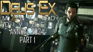 Deus Ex: Mankind Divided * Annual 2024  * NG+ Main Story * Part 1