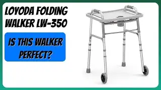 REVIEW (2026): Loyoda Folding Walker LW-350. Features