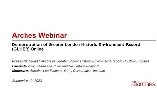 Arches Webinar: Demonstration of the Greater London Historic Environment Record (GLHER) Online