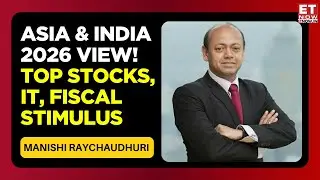 Asian Equities & India Outlook 2026 | Manishi Raychaudhuri on Markets, IT, Commodities & Fiscal View
