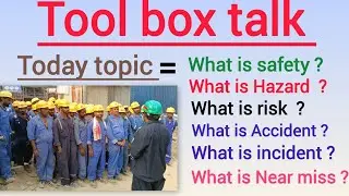 @tbt Tool box talk safety training || topic Safety,Risk Hazard, Accident, Incident and Near miss i..