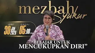 MEZBAH SYUKUR JUMAT 30 JAN 2026 - PK. 05.00 