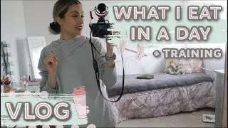 VLOG//What I Eat in a Day + training!