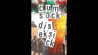 Cum Sock / Disleksick - split tape (2018)