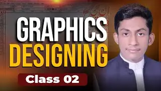 Graphics Designing Course Class 02 | SHERAZ TECH