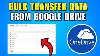 How To Bulk Transfer Data From Google Drive To Onedrive 2026 (Step By Step Guide)