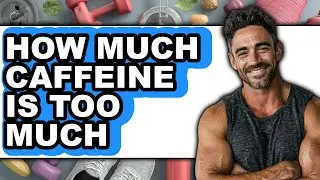 How Much Caffeine Is Too Much 2025 (Only Way)