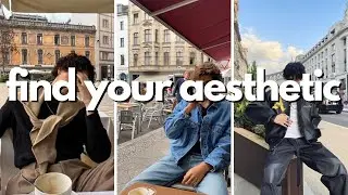 how to find your aesthetic as a guy
