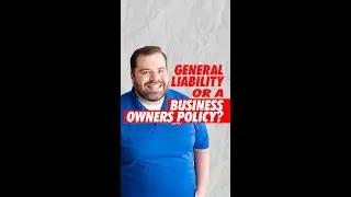 General liability or a BOP (Business Owners Policy)?