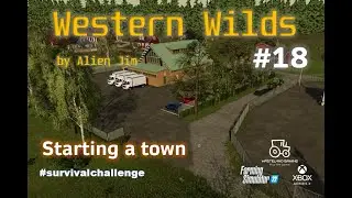 #FS22 Western Wilds by Alien Jim/ #18 Starting a town /#survivalchallenge #westernwilds #xboxseriesx