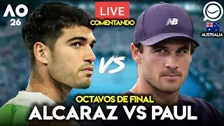 🔴 CARLOS ALCARAZ - TOMMY PAUL [OCTAVOS OPEN DE AUSTRALIA] - COMENTANDO EN DIRECTO