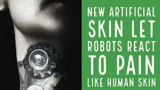 New artificial skin let robots react to pain like a human