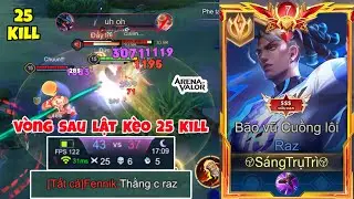 Cả Team Chết Sạch Đừng Lo Vì Còn Top Raz Vs 25 Kill Trong Tay