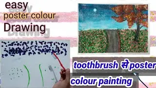 Beautiful nature painting with tooth brush || poster colour || #painting #nuturepainting #landscape
