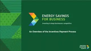Energy Savings for Business: Overview of the Updated Incentives Payment Process