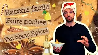 Recette facile de POIRE POCHÉE ! Au vin blanc et aux épices, un dessert simple et stylé