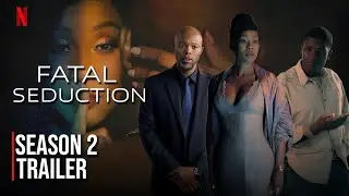 Fatal Seduction Season 2 News, Cast, and More | Netflix