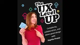 085 - Teams that OOUX: Saving Time while Tackling Wildly Complex Product Design with Kayla Ferris...
