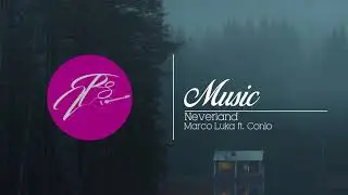 Marco Luka - Neverland ft. Conlo