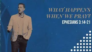 What Happens When We Pray // Dr. Scott Pace