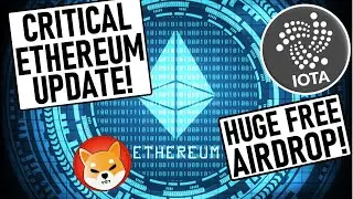 CRITICAL ETHEREUM UPDATE! IOTA: HUGE FREE AIRDROP! BREAKING SHIB NEWS! PARABOLIC GEM PICK READY2BANG